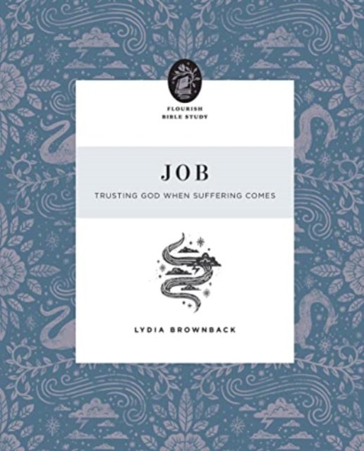 Job Trusting God When Suffering Comes by Lydia Brownback (Paperback Book)