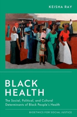 Black Health by Keisha  Ray PAPERBACK 9780197620274