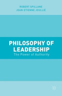 Philosophy of Leadership: The Power of Authority Jean-Etienne Joullié, Robe