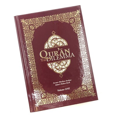 The Quran Dilemma Former Muslims Analyze Islams Holiest Book Hardcover 2011