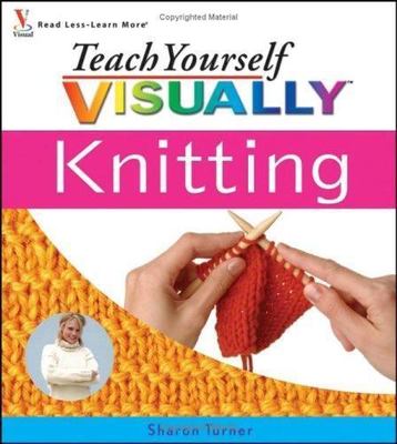 Teach Yourself Visually Knitting; Teach Yourse- Turner, 9780764596407, paperback