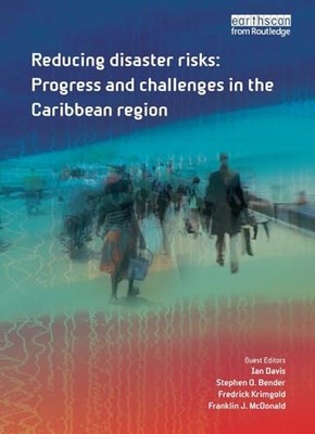 Reducing Disaster Risks: Progress and Challenges in the Caribbean Region by Ian