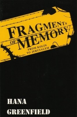 Fragments of Memory: From Kolin to Jerusalem (English Edition) by Greenfield, Ha