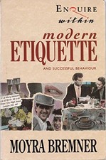 Enquire Within Upon Modern Etiquette ..., Moyra Bremner