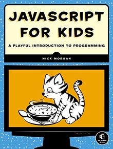 JavaScript for Kids: A Playful Introduction to Pr... | Buch | Zustand akzeptabel