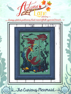 Autumn Lane Stitchery THE CURIOUS MERMAID Cross Stitch Chart Only marine fantasy