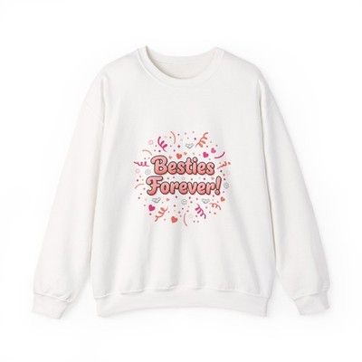 Besties Forever Sweatshirt | Galentine s Friendship-First, Squad Goals Top