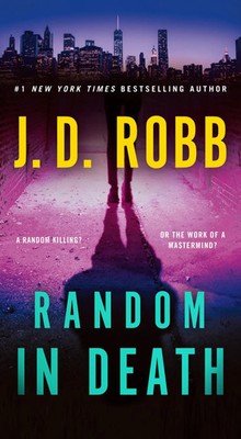 Random in Death | An Eve Dallas Novel | J D Robb | Taschenbuch | 400 S. | 2024