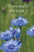 Hannah's Grace | Would You Have The Grace To Forgive The Unforgivable? | Everly