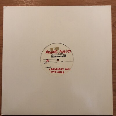 Always August~Largeness With (W)holes~1987 TEST PRESSING~SST 135
