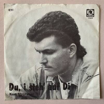 KURT STROHMER/ Du, i steh' auf Di  Vinyl, 7'', 45 RPM, Single, Austria HK Records