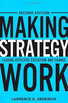 Making Strategy Work: Leading Effective Execution a... | Buch | Zustand sehr gut