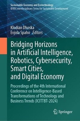 Bridging Horizons in Artificial Intelligence, Robotics, Cybersecurity, Smart Cit