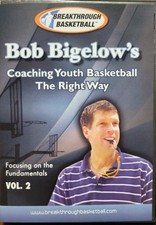 BOB BIGELOW'S COACHING YOUTH BASKETBALL THE RIGHT WAY Vol 2 DVD 2-Disc Set 2010