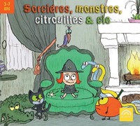 Audio Cd - Sorcieres, Monstres, Citrouilles & Cie (3-7 Ans) / Various - Arc-En-