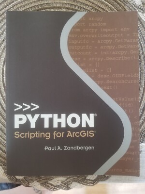 Python Scripting Ser.: Python Scripting for ArcGIS by Paul A. Zandbergen (2013,