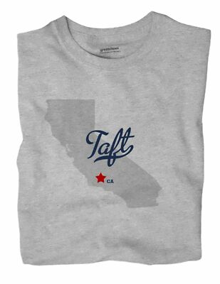 Taft California CA Calif T-Shirt MAP