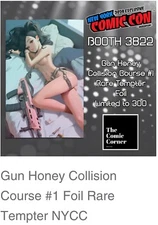 Gun Honey Collision Course #1 TEMPTER NYCC FOIL VIRGIN VAR LE 300 PRE 10/30 RARE