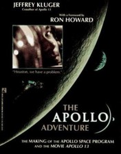 The Apollo Adventure: The Making of the Apollo Space Program and the Movie...