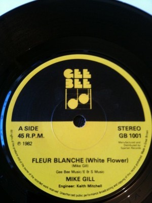 Mike Gill  - Fleur Blanche (White Flower) (7'')