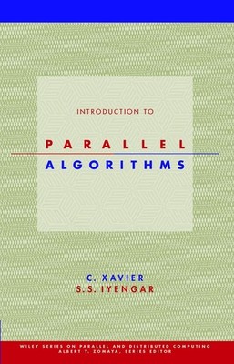 C. Xavier S. S. Iyenga Introduction to Parallel Algorithm (Hardback) (UK IMPORT)