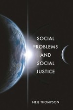 Social Problems and Social Justice, Paperback by Thompson, Neil, Like New Use...
