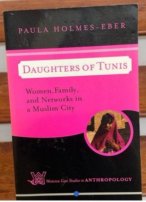 Daughters of Tunis By Paula Holmes-Eber