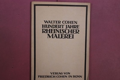 406596 Walter Cohen HUNDERT JAHRE RHEINISCHER MALEREI Friedrich Cohen