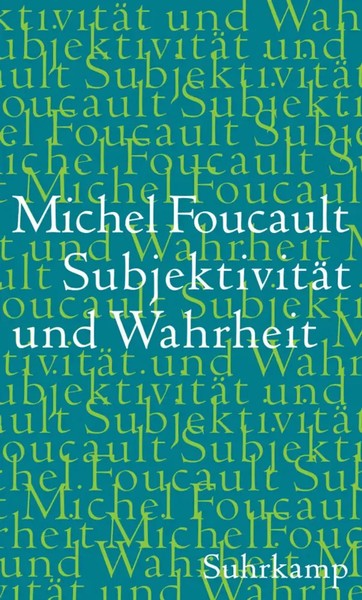 SubjektivitäT Und Wahrheit | Vorlesungen Am CollèGe De France 1980-1981 | Buch-image