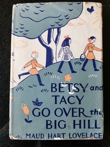 Betsy And Tacy Go Over The Big Hill By Maud Hart Lovelace Ebay