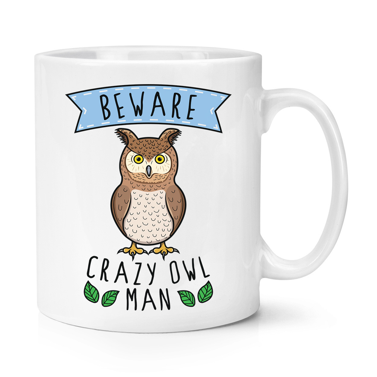 Beware Crazy Owl Man 10oz Mug Cup - Funny Cute Animal Bird