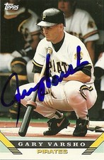 GARY VARSHO PITTSBURGH PIRATES SIGNED AUTOGRAPHED 1993 TOPPS CARD #326 W/COA
