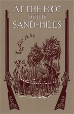 At the Foot of the Sand Hills (Paperback or Softback)