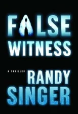 False Witness - Paperback By Singer, Randy D. - GOOD