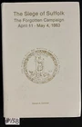 Siege of Suffolk Forgotten Campaign VA Battles and Leaders Series Signed 1st Ed