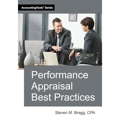 Performance Appraisal Best Practices -  NEW Steven M. Bragg 2025