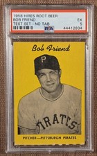 1958 Hires Root Beer Test Set No Tab Bob Friend Pirates Baseball Card PSA 5 EX