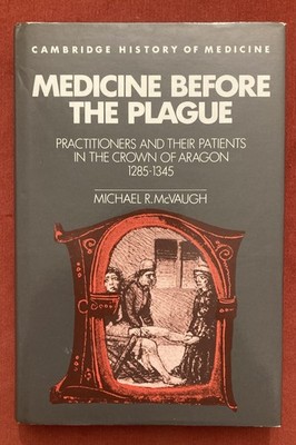 Medicine Before the Plague: Practitioners and Their Patients