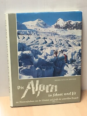 Die Alpen in Schnee und Eis Schönheit und Größe der winterlichen Bergwelt Müller