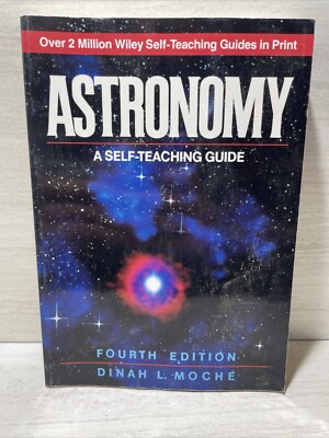 Astronomy : A Self Teaching Guide Paperback Dinah L. Moche