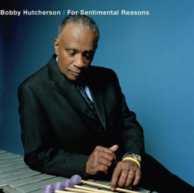 BOBBY HUTCHERSON - FOR SENTIMENTAL REASONS - KIND OF BLUE RECORDS - ITALIAN CD