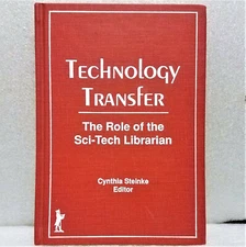 Technology Transfer: The Role of the Sci-Tech Librarian/Science & Tech Libraries
