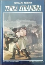 TERRA STRANIERA - Giovanni Tumidei 1993 [Forlì] [Romagna] (WW2)