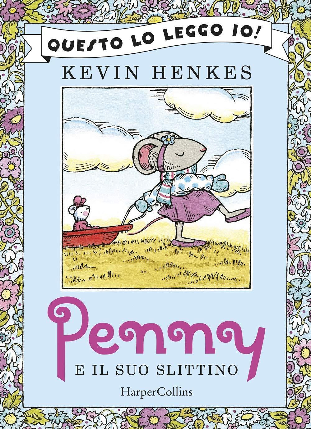 9788869057342 Penny e il suo slittino. Questo lo leggo io! Ediz. a colori - Kevi