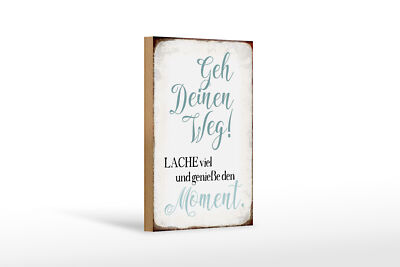 Holzschild Spruch 12x18 cm geh deinen Weg genieße Moment Deko Schild