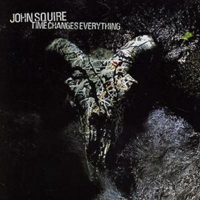 John Squire: Time Changes Everything