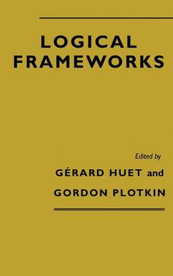 Logical Frameworks Huet Plotkin Hardback Cambridge University Press