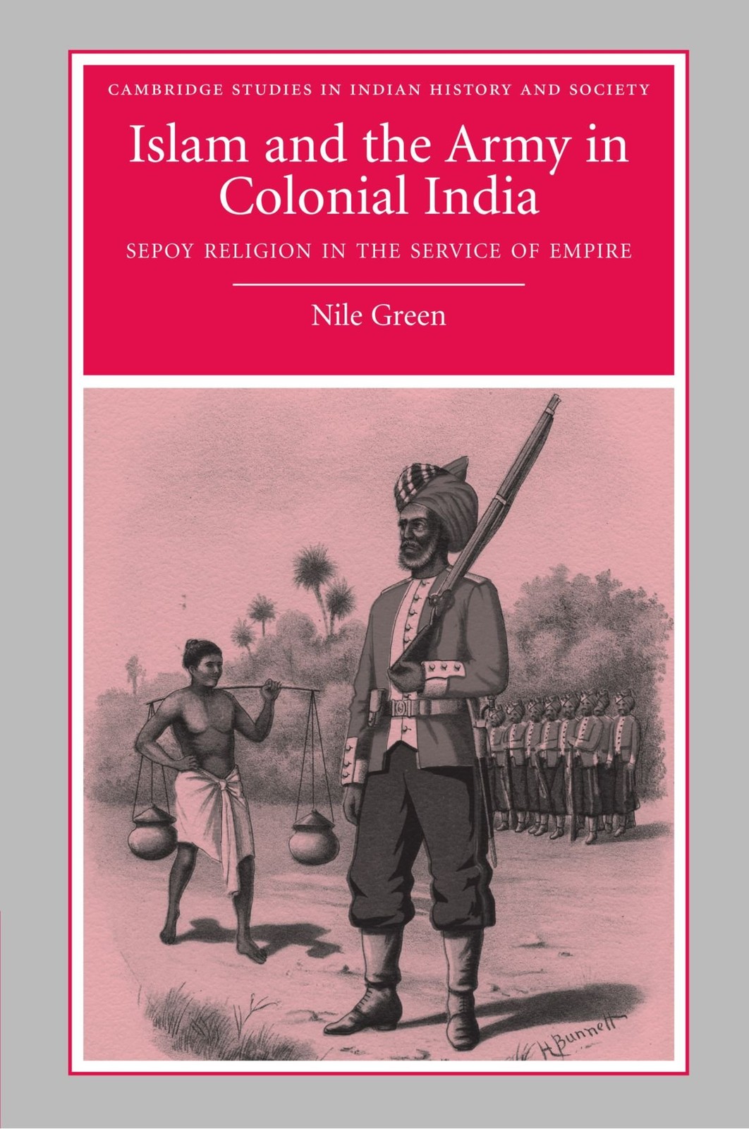 Islam and the Army in Colonial India: Sepoy Religion in the Serv
