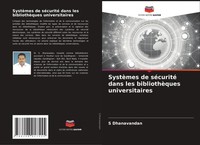 S. Dhanavandan | SystèMes De SéCurité Dans Les BibliothèQues Universitaires