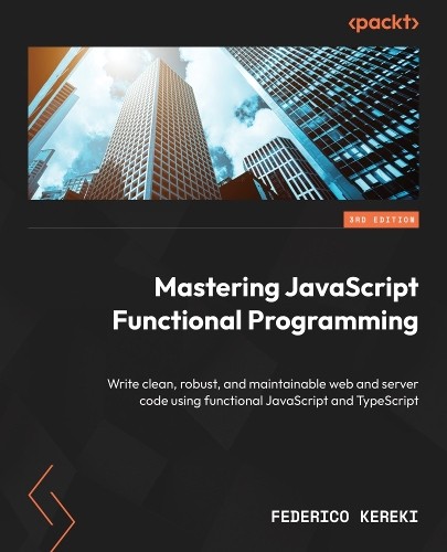 Федерико Кереки Осваивает функциональное программирование на JavaScript (Taschenbuch)